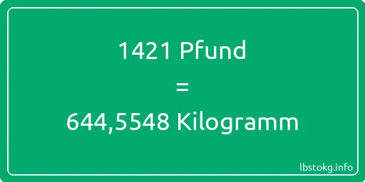 1421 lbs bis kg - 1421 Pfund bis Kilogramm