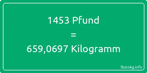 1453 lbs bis kg - 1453 Pfund bis Kilogramm