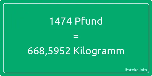 1474 lbs bis kg - 1474 Pfund bis Kilogramm