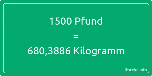 1500 lbs bis kg - 1500 Pfund bis Kilogramm