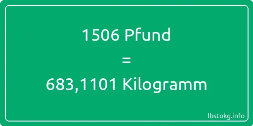 1506 lbs bis kg - 1506 Pfund bis Kilogramm