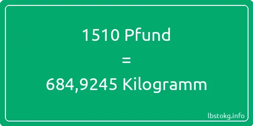 1510 lbs bis kg - 1510 Pfund bis Kilogramm