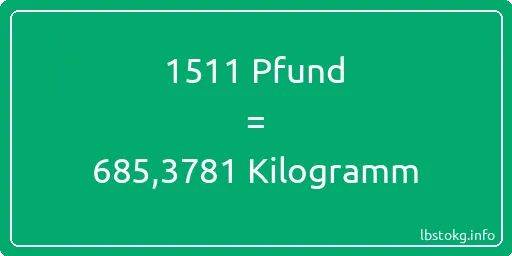 1511 lbs bis kg - 1511 Pfund bis Kilogramm