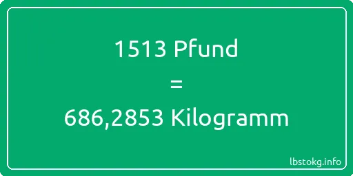 1513 lbs bis kg - 1513 Pfund bis Kilogramm