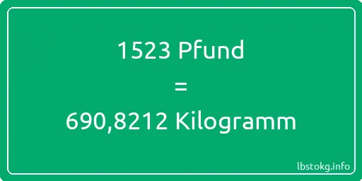 1523 lbs bis kg - 1523 Pfund bis Kilogramm