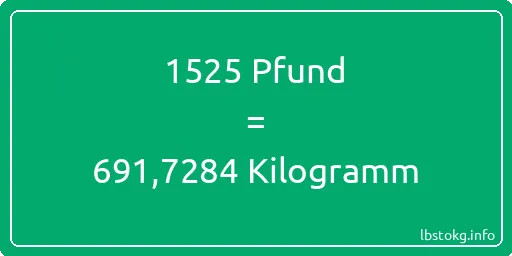 1525 lbs bis kg - 1525 Pfund bis Kilogramm