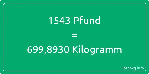 1543 lbs bis kg - 1543 Pfund bis Kilogramm