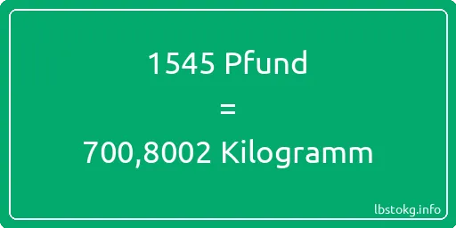 1545 lbs bis kg - 1545 Pfund bis Kilogramm