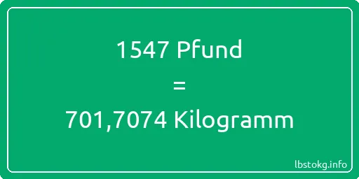 1547 lbs bis kg - 1547 Pfund bis Kilogramm