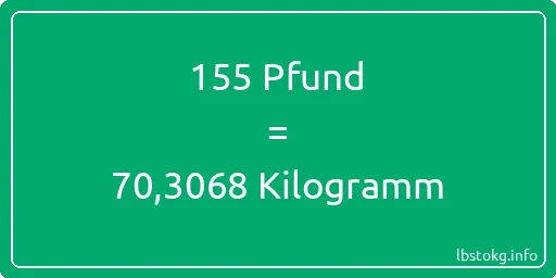 155 lbs bis kg - 155 Pfund bis Kilogramm