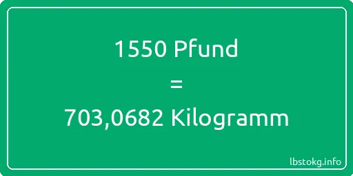 1550 lbs bis kg - 1550 Pfund bis Kilogramm