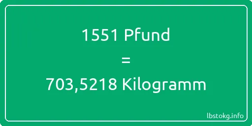 1551 lbs bis kg - 1551 Pfund bis Kilogramm