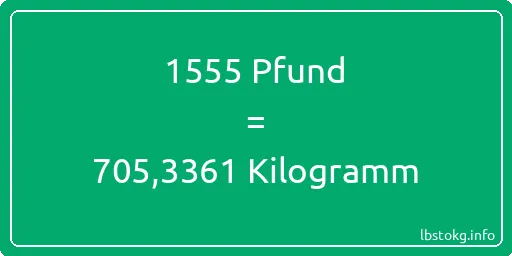 1555 lbs bis kg - 1555 Pfund bis Kilogramm