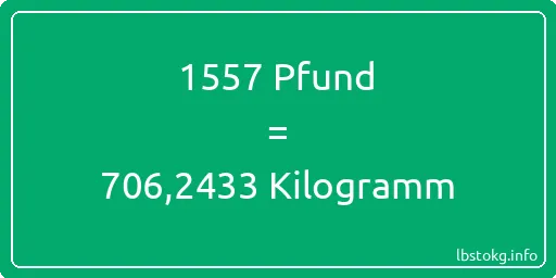 1557 lbs bis kg - 1557 Pfund bis Kilogramm