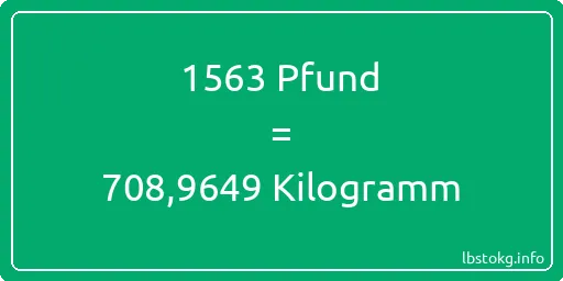 1563 lbs bis kg - 1563 Pfund bis Kilogramm