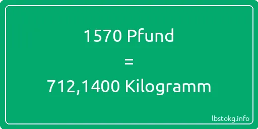 1570 lbs bis kg - 1570 Pfund bis Kilogramm