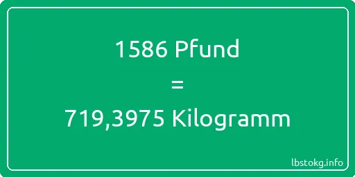 1586 lbs bis kg - 1586 Pfund bis Kilogramm