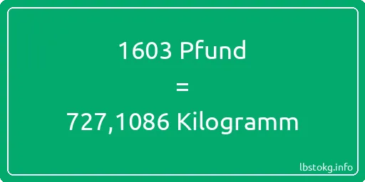 1603 lbs bis kg - 1603 Pfund bis Kilogramm