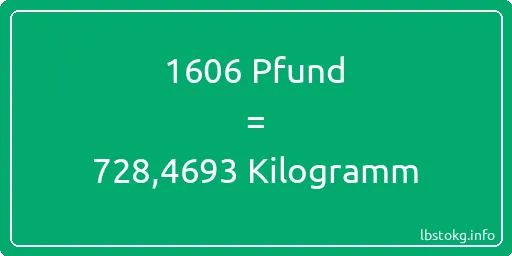 1606 lbs bis kg - 1606 Pfund bis Kilogramm