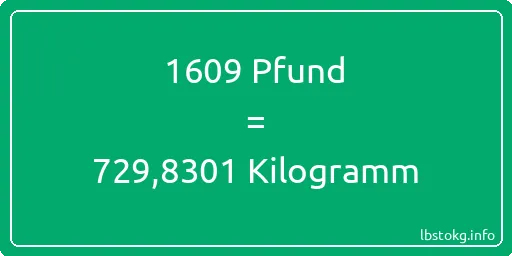 1609 lbs bis kg - 1609 Pfund bis Kilogramm