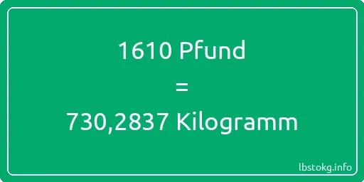 1610 lbs bis kg - 1610 Pfund bis Kilogramm