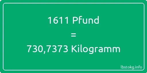 1611 lbs bis kg - 1611 Pfund bis Kilogramm