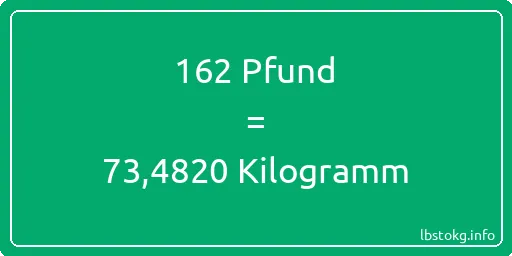 162 lbs bis kg - 162 Pfund bis Kilogramm