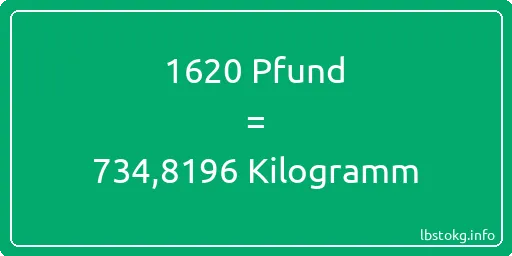 1620 lbs bis kg - 1620 Pfund bis Kilogramm