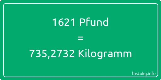 1621 lbs bis kg - 1621 Pfund bis Kilogramm