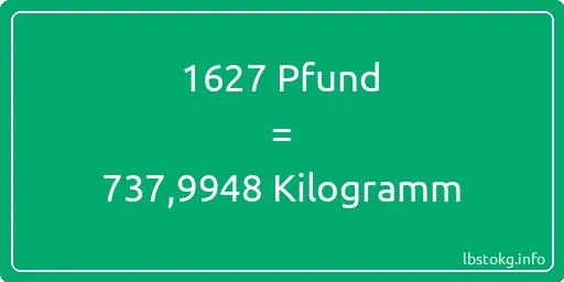 1627 lbs bis kg - 1627 Pfund bis Kilogramm