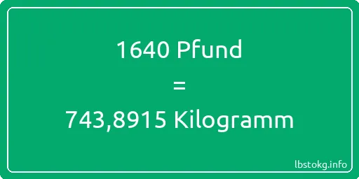 1640 lbs bis kg - 1640 Pfund bis Kilogramm