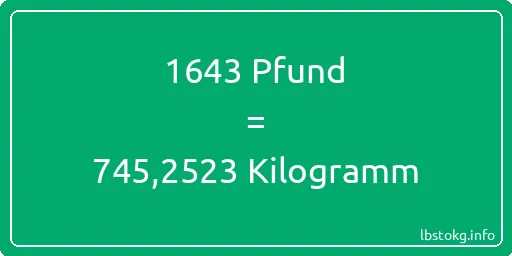 1643 lbs bis kg - 1643 Pfund bis Kilogramm