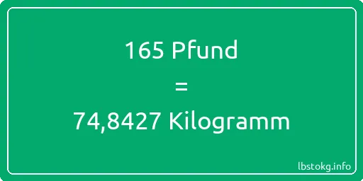 165 lbs bis kg - 165 Pfund bis Kilogramm