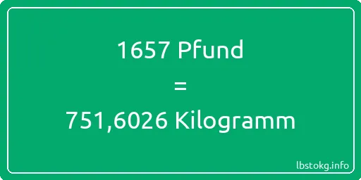 1657 lbs bis kg - 1657 Pfund bis Kilogramm