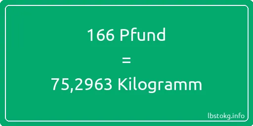 166 lbs bis kg - 166 Pfund bis Kilogramm