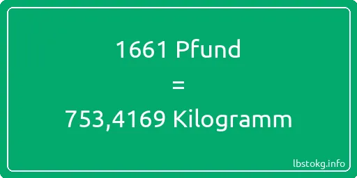 1661 lbs bis kg - 1661 Pfund bis Kilogramm