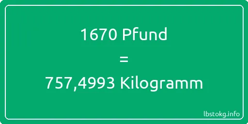 1670 lbs bis kg - 1670 Pfund bis Kilogramm