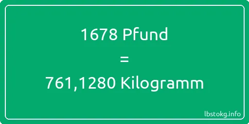 1678 lbs bis kg - 1678 Pfund bis Kilogramm