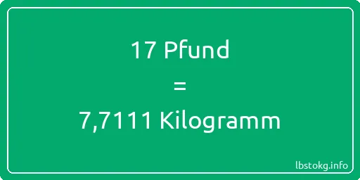 17 lbs bis kg - 17 Pfund bis Kilogramm