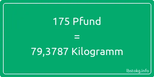 175 lbs bis kg - 175 Pfund bis Kilogramm