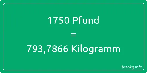 1750 lbs bis kg - 1750 Pfund bis Kilogramm