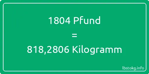 1804 lbs bis kg - 1804 Pfund bis Kilogramm