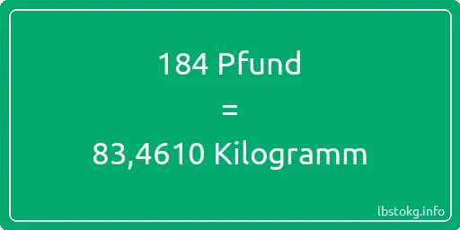 184 lbs bis kg - 184 Pfund bis Kilogramm