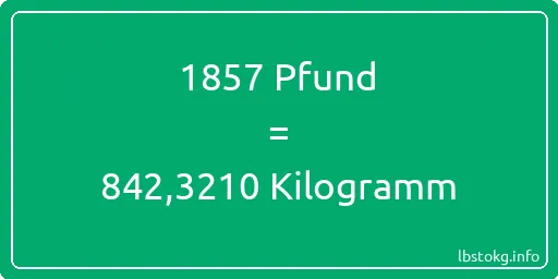 1857 lbs bis kg - 1857 Pfund bis Kilogramm