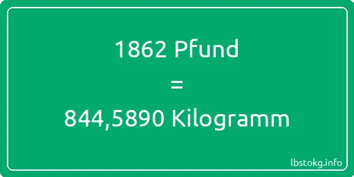 1862 lbs bis kg - 1862 Pfund bis Kilogramm