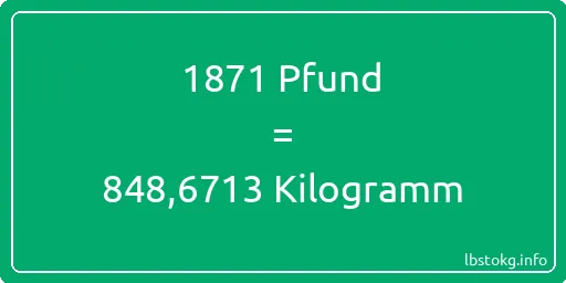 1871 lbs bis kg - 1871 Pfund bis Kilogramm