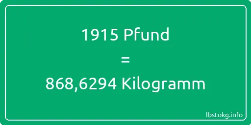 1915 lbs bis kg - 1915 Pfund bis Kilogramm