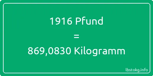 1916 lbs bis kg - 1916 Pfund bis Kilogramm