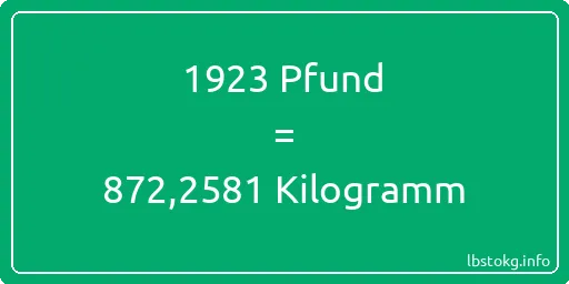 1923 lbs bis kg - 1923 Pfund bis Kilogramm