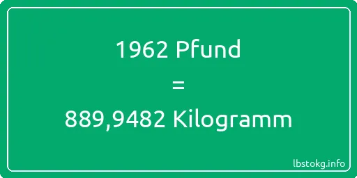 1962 lbs bis kg - 1962 Pfund bis Kilogramm